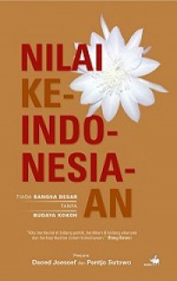 Nilai Keindonesiaan: Tiada Bangsa Besar tanpa Budaya Kokoh