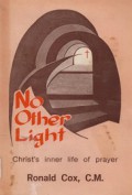 No Other Light: Christ's inner life of prayer