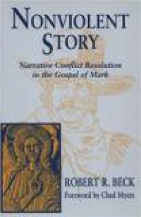 Nonviolent Story: Narrative Conflict Resolution in the Gospel of Mark