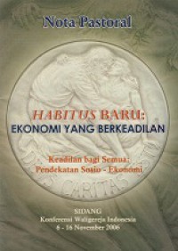 Nota Pastoral 2006: Habitus Baru, Ekonomi yang Berkeadilan