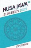 Nusa Jawa - Silang Budaya Kajian Sejarah Terpadu 1: Batas-Batas Pembaratan [Judul asli: Le Carrefour Javanais I: Le limited de i'occidentalisation]