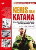 Nusantara Membara-Keris dan Katana: Ikhtiar Sejarah Barisan Peta dan Giyugun pada Masa Pendudukan Jepang