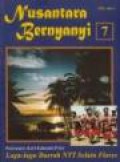 Nusantara Bernyanyi 7: Lagu-lagu Daerah NTT selain Flores