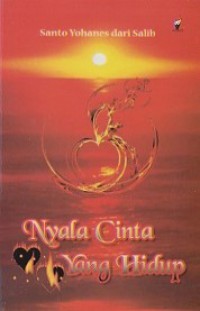 Nyala Cinta yang Hidup [Judul Asli: Levende Vlam van Liefde]