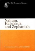 Nahum, Habakkuk, and Zephaniah: A Commentary