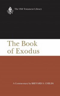 The Book of Exodus: A Critical, Theological Commentary