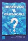 Observasi dan Wawancara