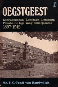 Oegstgeest: Kebijaksanaan Lembaga-lembaga Pekabaran Injil yang Bekerjasama 1897-1942