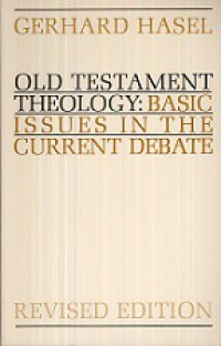 Old Testament Theology: Basic Issues in the Current Debate