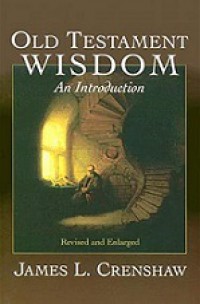 Old Testament Wisdom: An Introduction