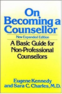 On Becoming A Counsellor: A Basic Guide for Non-Professional Counsellors