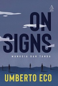 On Signs: Manusia dan Tanda