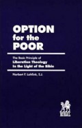 Option for the Poor: The Basic Principle of Liberation Theology in the Light of the Bible