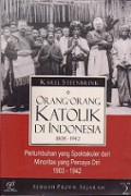 Orang-Orang Katolik di Indonesia 1808-1942 (Vol.II): Pertumbuhan yang Spektakuler dari Minoritas yang Percaya Diri, 1903-1942