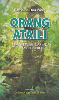 Orang Ataili: Rekonstruksi Jejak-Jejak yang Tercecer