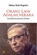 Orang Lain adalah Neraka: Sosiologi Eksistensialisme Jean Paul Sartre