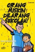 Orang Miskin Dilarang Sekolah