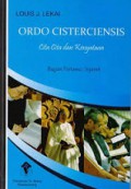 Ordo Cisterciensis, Cita-Cita dan Kenyataan (Bagian 1): Sejarah [Judul asli: The Cistercians, Ideal and Reality]