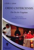 Ordo Cisterciensis, Cita-Cita dan Kenyataan (Bagian 2): Kehidupan dan Kebudayaan [Judul Asli: The Cistercians: Ideal and Reality]