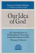 Our Idea of God: An Introductian to Philosophical Theology