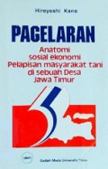 Pagelaran: Anatomi Sosial Ekonomi Pelapisan Tani di Sebuah Desa Jawa Timur