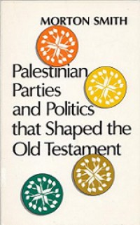 Palestinian Parties and Politics That Shaped the Old Testament