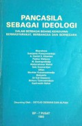 Pancasila sebagai Ideologi dalam Berbagai Bidang Kehidupan Bermasyarakat, Berbangsa dan Bernegara