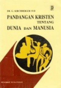 Pandangan Kristen Tentang Dunia dan Manusia