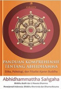 Panduan Komprehensif Tentang Abhidhamma: Etika, Psikologi, dan Filsafat Ajaran Budha