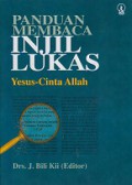 Panduan Membaca Injil Lukas: Yesus Cinta Allah