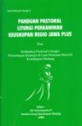 Panduan Pastoral Liturgi Perkawinan Keuskupan Regio Jawa Plus dan Kebijakan Pastoral-Liturgis Penerimaan Komuni di Luar Perayaan Ekaristi Keuskupan Malang