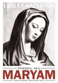 Panggil Aku Maryam: Sebuah Biografi Kristus Bunda Maria [Judul Asli: Mary: A Flesh and Blood Biography of the Virgin Mother]