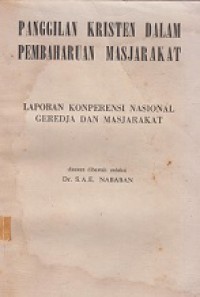 Panggilan Kristen dalam Pembaharuan Masyarakat: Laporan Konperensi Nasional Gereja dan Masyarakat