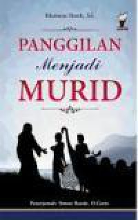 Panggilan Menjadi Murid [Judul asli: The Call of the Disciple]