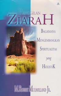 Panggilan Ziarah: Bagaimana Mengembangkan Spiritualitas yang Holistik [Judul asli: Invitation to A Journey]