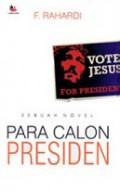 Para Calon Presiden: Sebuah Novel