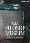 Para Filosof Muslim [Judul Asli: History of Muslim Philosophy]