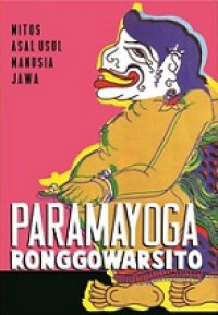 Paramayoga: Mitos Asal Usul Manusia Jawa