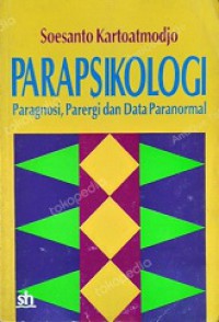 Parapsikologi: Paragnosi, Parergi, dan Data Paranormal