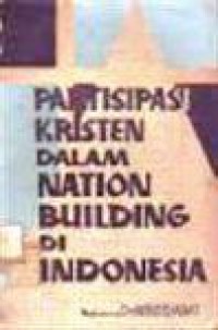 Partisipasi Kristen dalam Nation Building di Indonesia