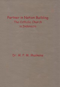 Partner in Nation Building: The Catholic Church in Indonesia