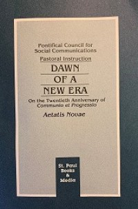 Pastoral Instruction Dawn of a New Era: On the twentieth anniversary of communio et progressio (Aetatis Novae)