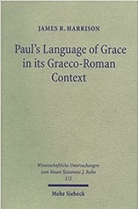 Paul's Language of Grace in its Graeco-Roman Context