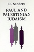 Paul and Palestinian Judaism: A Comparison of Patterns of Religion