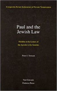 Paul and the Jewish Law: Halakha in the Letters of the Apostle to the Gentiles