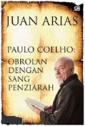 Paulo Coelho: Obrolan dengan Sang Penziarah [Judul asli: Las Confensiones del Peregrino]