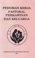 Pedoman Kerja Pastoral Perkawinan dan Keluarga