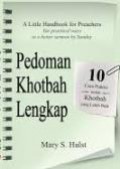 Pedoman Khotbah Lengkap: 10 Cara Praktis untuk Khotbah yang Lebih Baik [Judul asli: A Little Handbook for Preachers]