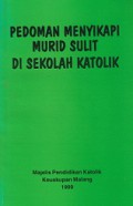 Pedoman Menyikapi Murid Sulit di Sekolah Katolik