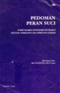 Pedoman Pekan Suci: Surat Edaran Konggregasi Ibadat Tentang Persiapan dan Perayaan Paskah